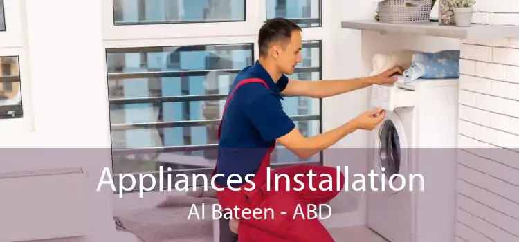 Appliances Installation Al Bateen - ABD