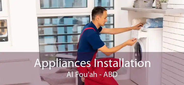 Appliances Installation Al Fou'ah - ABD