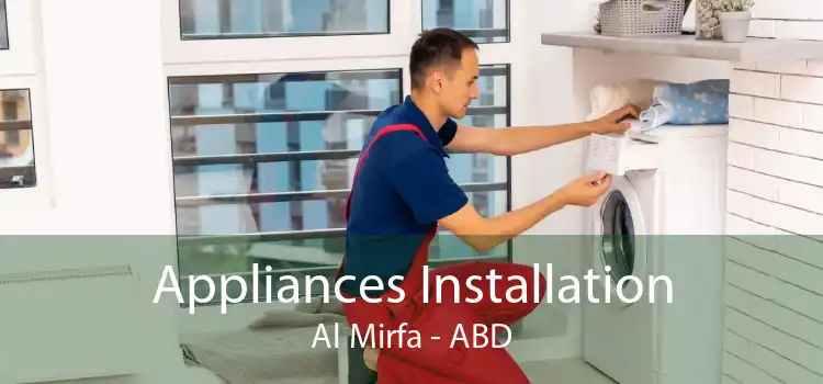 Appliances Installation Al Mirfa - ABD