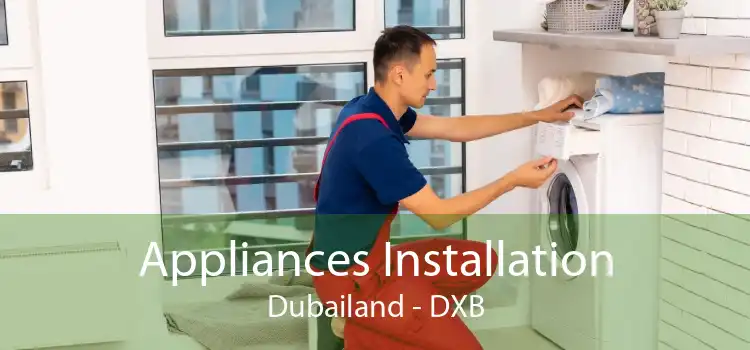 Appliances Installation Dubailand - DXB