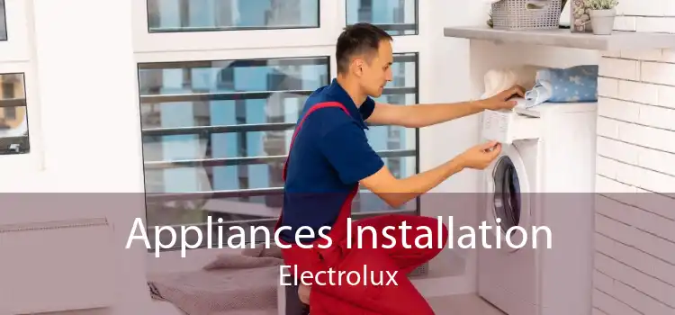 Appliances Installation Electrolux