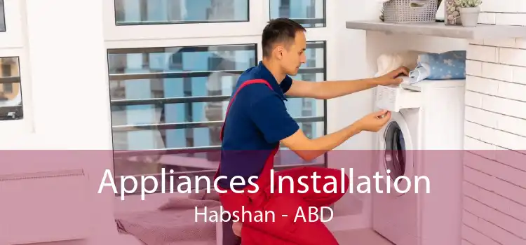 Appliances Installation Habshan - ABD