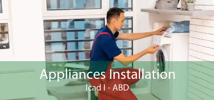 Appliances Installation Icad I - ABD