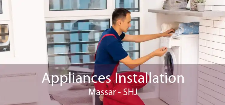 Appliances Installation Massar - SHJ