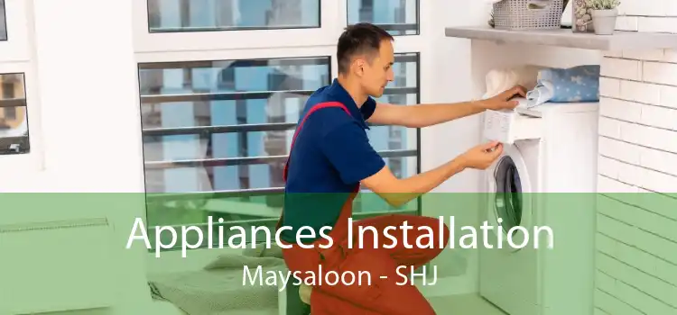 Appliances Installation Maysaloon - SHJ