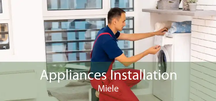 Appliances Installation Miele