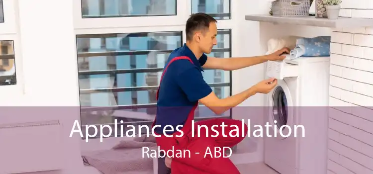 Appliances Installation Rabdan - ABD