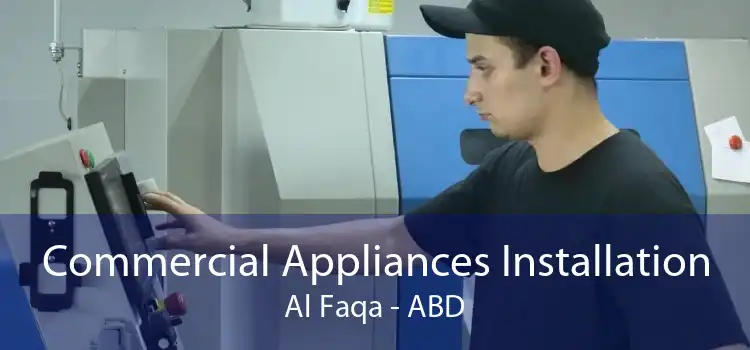 Commercial Appliances Installation Al Faqa - ABD