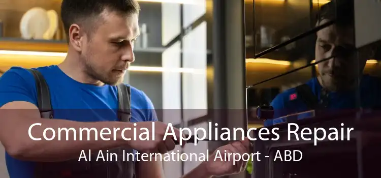 Commercial Appliances Repair Al Ain International Airport - ABD