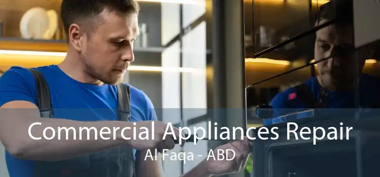 Commercial Appliances Repair Al Faqa - ABD