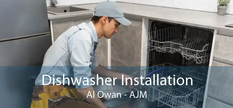 Dishwasher Installation Al Owan - AJM