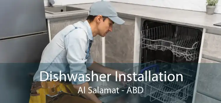 Dishwasher Installation Al Salamat - ABD