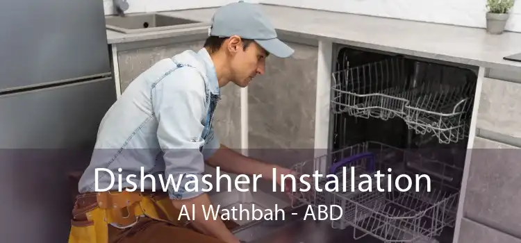 Dishwasher Installation Al Wathbah - ABD