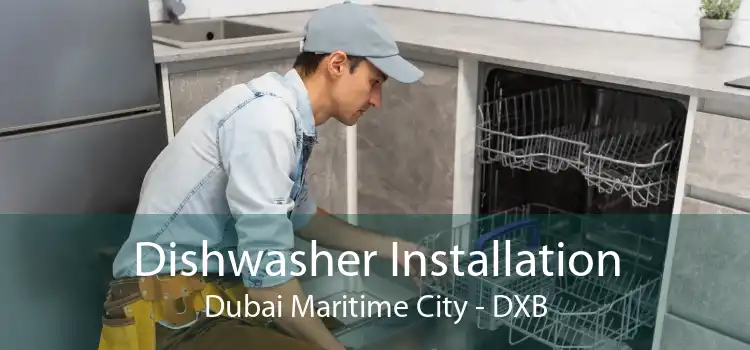 Dishwasher Installation Dubai Maritime City - DXB