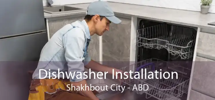 Dishwasher Installation Shakhbout City - ABD