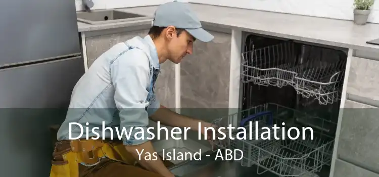 Dishwasher Installation Yas Island - ABD