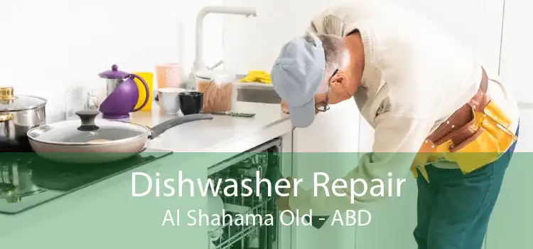 Dishwasher Repair Al Shahama Old - ABD