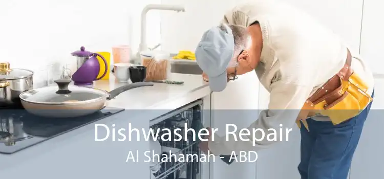 Dishwasher Repair Al Shahamah - ABD