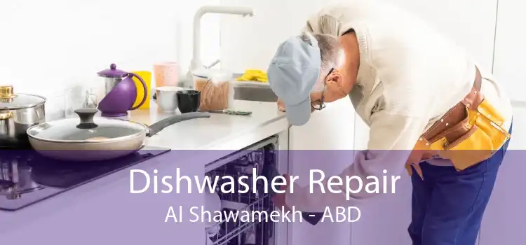 Dishwasher Repair Al Shawamekh - ABD