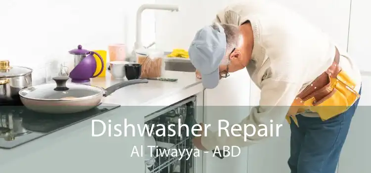 Dishwasher Repair Al Tiwayya - ABD