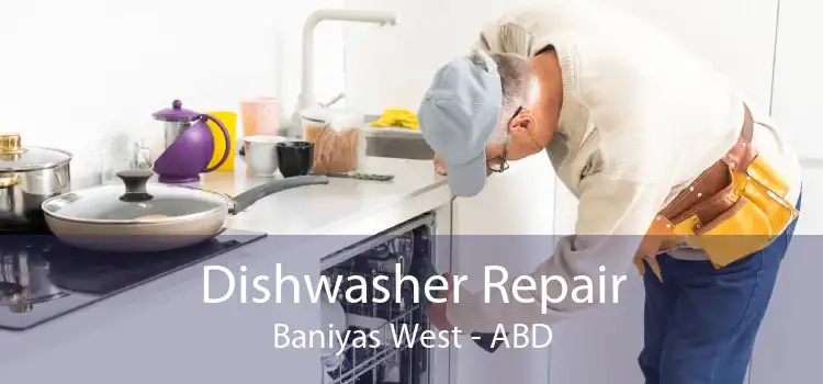 Dishwasher Repair Baniyas West - ABD