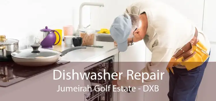 Dishwasher Repair Jumeirah Golf Estate - DXB