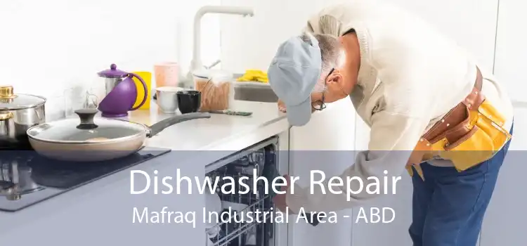 Dishwasher Repair Mafraq Industrial Area - ABD