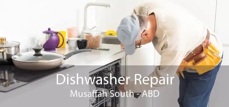 Dishwasher Repair Musaffah South - ABD