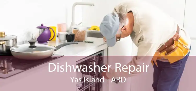 Dishwasher Repair Yas Island - ABD