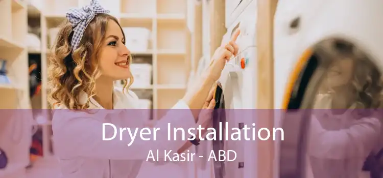 Dryer Installation Al Kasir - ABD