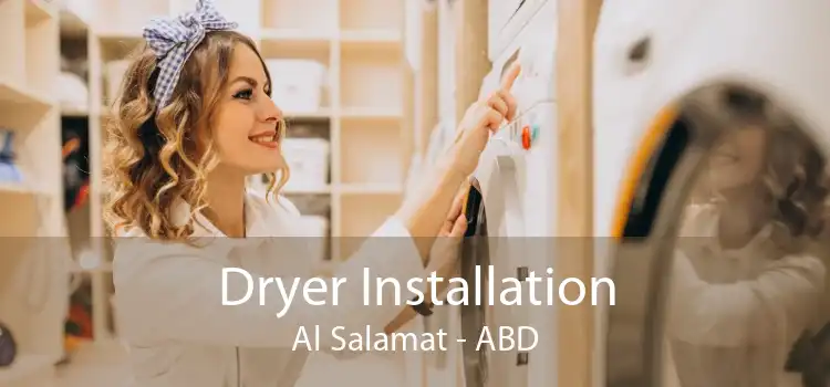 Dryer Installation Al Salamat - ABD