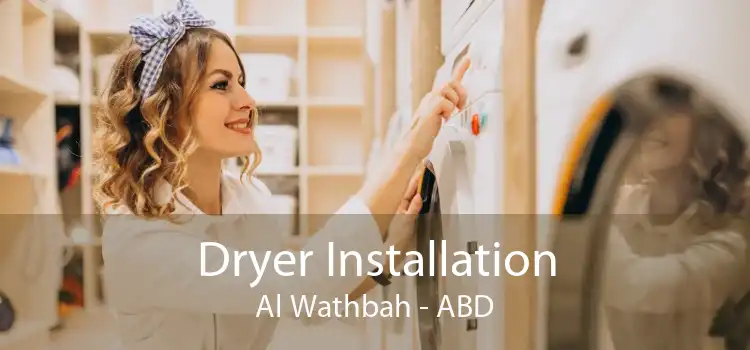 Dryer Installation Al Wathbah - ABD