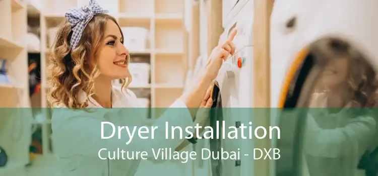 Dryer Installation Culture Village Dubai - DXB