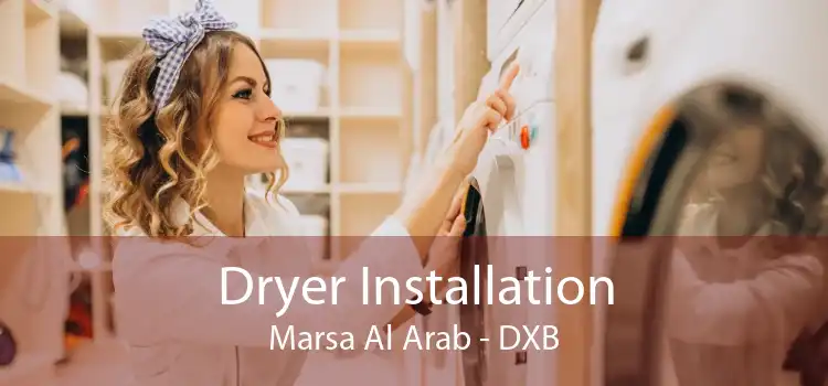 Dryer Installation Marsa Al Arab - DXB