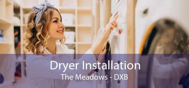 Dryer Installation The Meadows - DXB