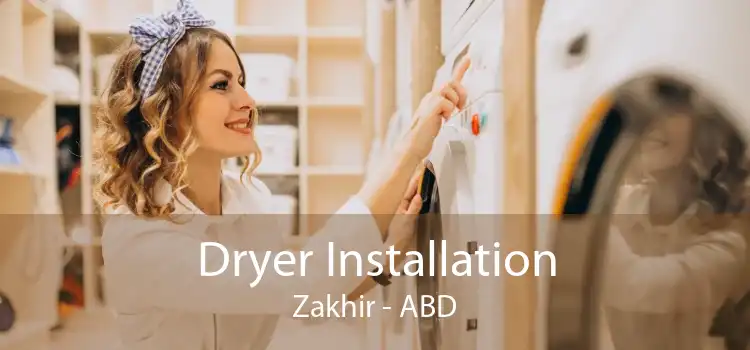 Dryer Installation Zakhir - ABD