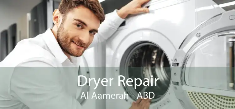 Dryer Repair Al Aamerah - ABD