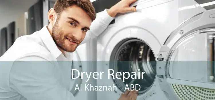 Dryer Repair Al Khaznah - ABD