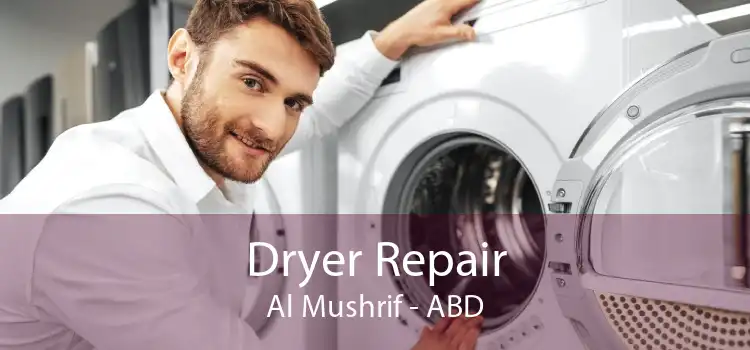 Dryer Repair Al Mushrif - ABD