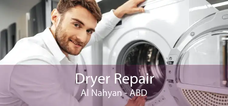 Dryer Repair Al Nahyan - ABD