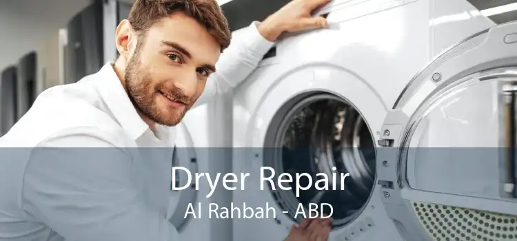 Dryer Repair Al Rahbah - ABD