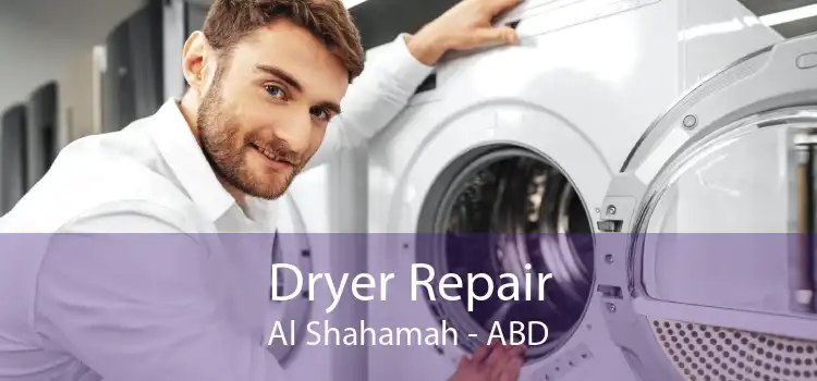 Dryer Repair Al Shahamah - ABD