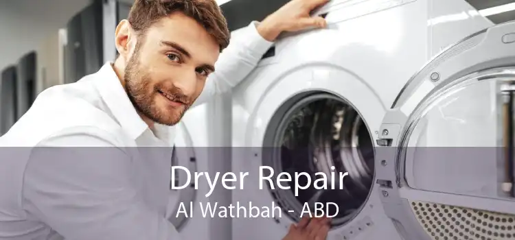 Dryer Repair Al Wathbah - ABD