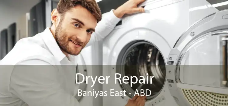 Dryer Repair Baniyas East - ABD