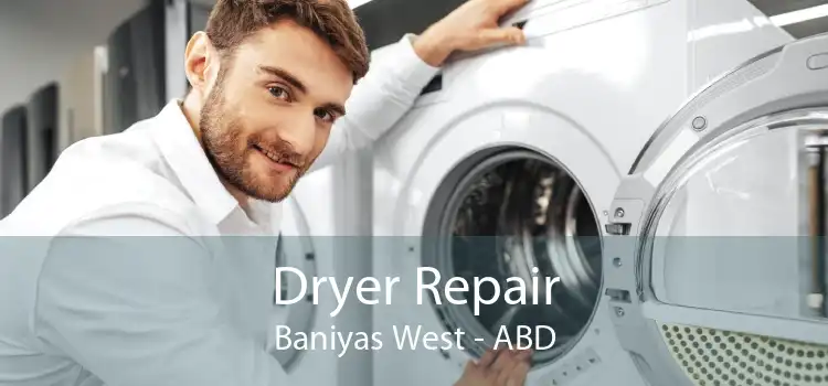 Dryer Repair Baniyas West - ABD