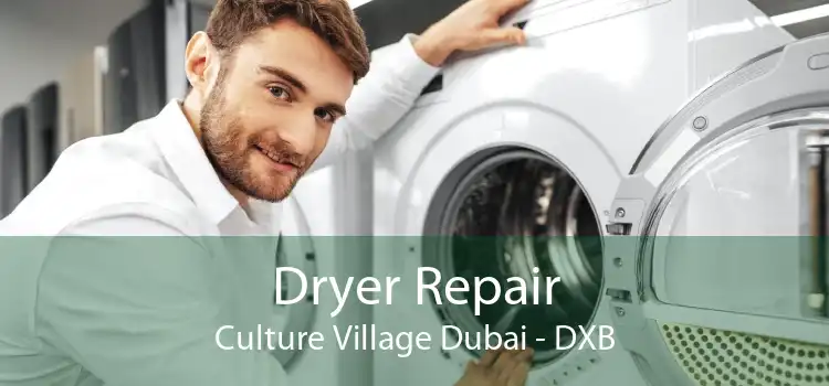 Dryer Repair Culture Village Dubai - DXB