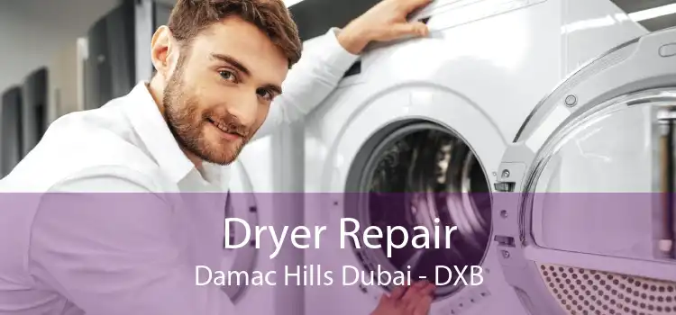 Dryer Repair Damac Hills Dubai - DXB