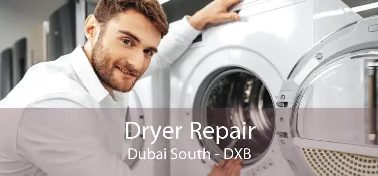 Dryer Repair Dubai South - DXB