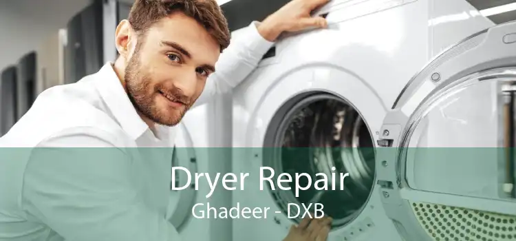 Dryer Repair Ghadeer - DXB