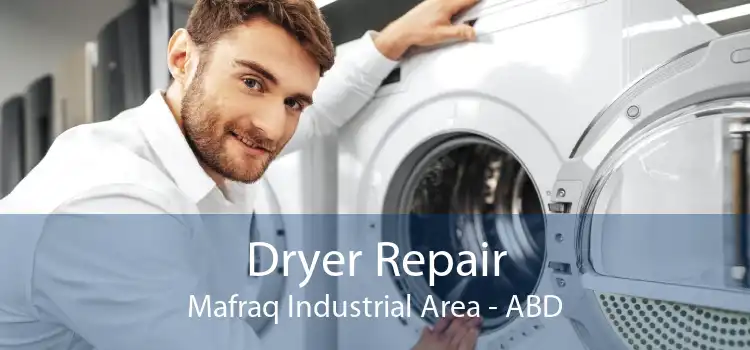 Dryer Repair Mafraq Industrial Area - ABD